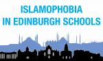Islamophobia in Edinburgh Schools